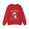 Pass the Titos -  Sweatshirt - Shirts Be Like