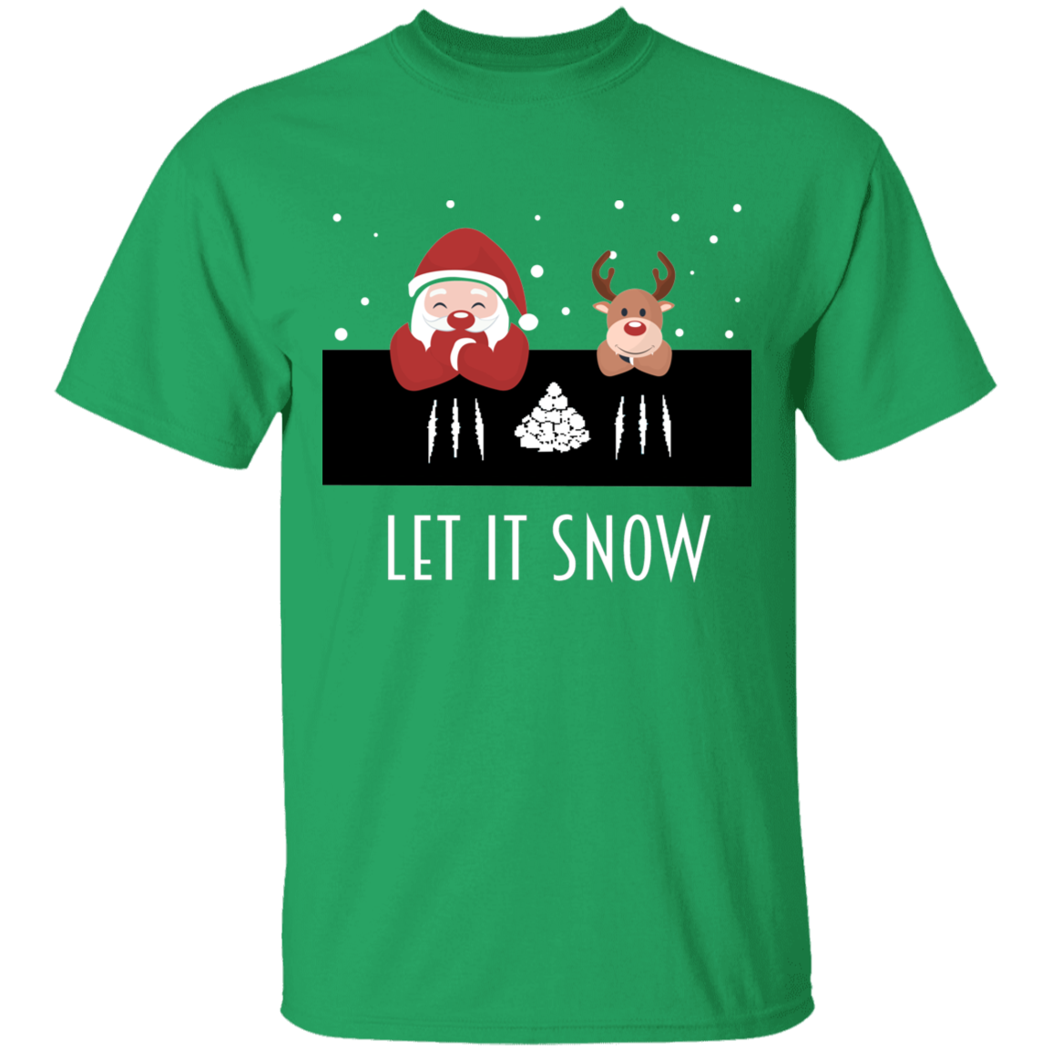 Let It Snow, Apparel - Shirts Be Like