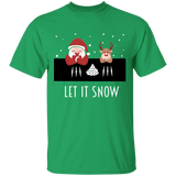 Let It Snow, Apparel - Shirts Be Like