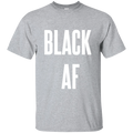 Black AF, Apparel - Shirts Be Like