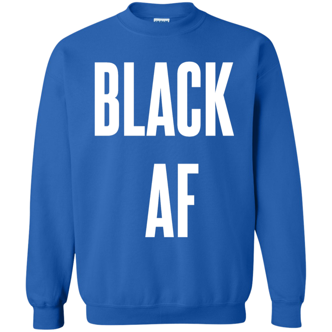 Black AF., Apparel - Shirts Be Like