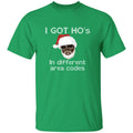 I Got Hos - Shirts Be Like