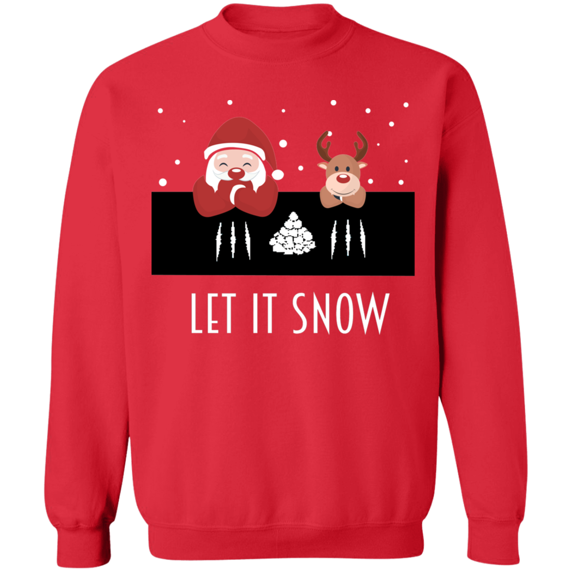 Let It Snow, Apparel - Shirts Be Like