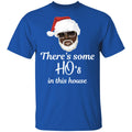 Hos in this house - Shirts Be Like