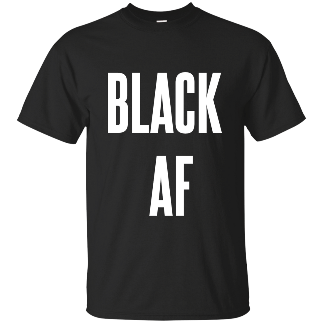 Black AF, Apparel - Shirts Be Like