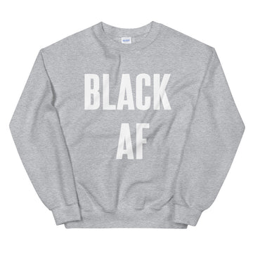 Black AF! - Shirts Be Like
