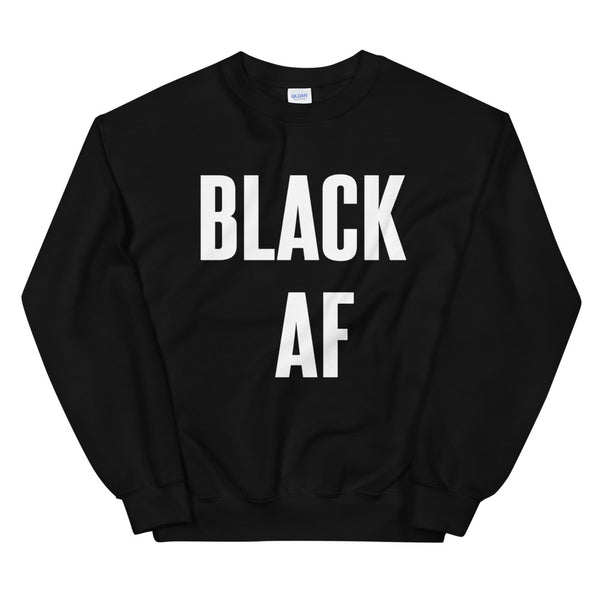 Black AF! - Shirts Be Like