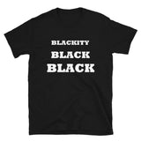 Blackity Black Black.. - Shirts Be Like