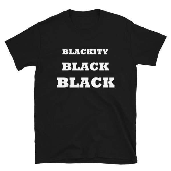 Blackity Black Black.. - Shirts Be Like